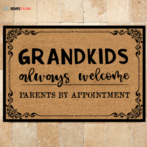Grandkids Always Welcome Parents By Appointment Funny Indoor And Outdoor Doormat Warm House Gift Welcome Mat Birthday Gift For Friend Family