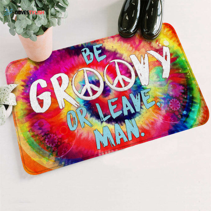 Hippie Doormat Be Groovy Or Leave Man Hippie Doormat