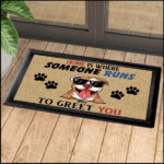 Home Is Where Someone Runs To Greet You Personalized Doormat, Best Gift For Home Decoration