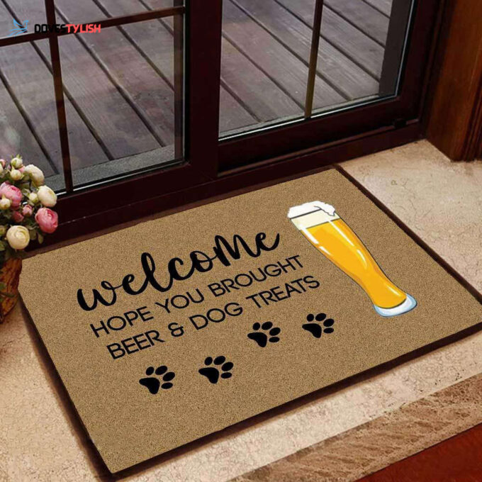 HOPE YOU BROUGHT BEER AND DOG TREATS DOORMAT | Welcome Mat | House Warming Gift