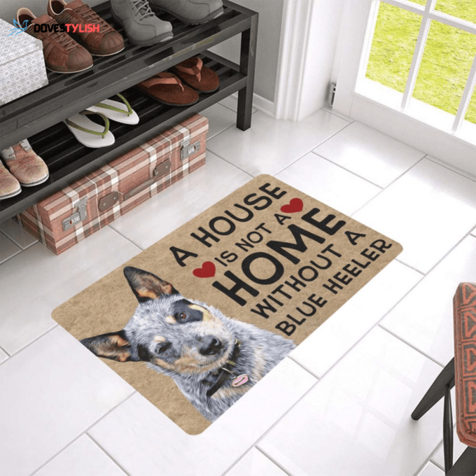 House Is Not A Home Without A Blue Heeler Easy Clean Welcome DoorMat