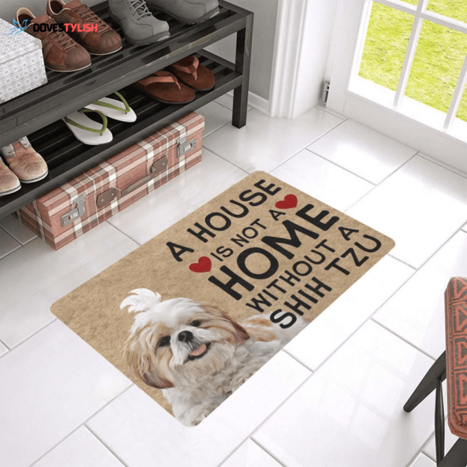 House Is Not A Home Without A Shih Tzu Easy Clean Welcome DoorMat