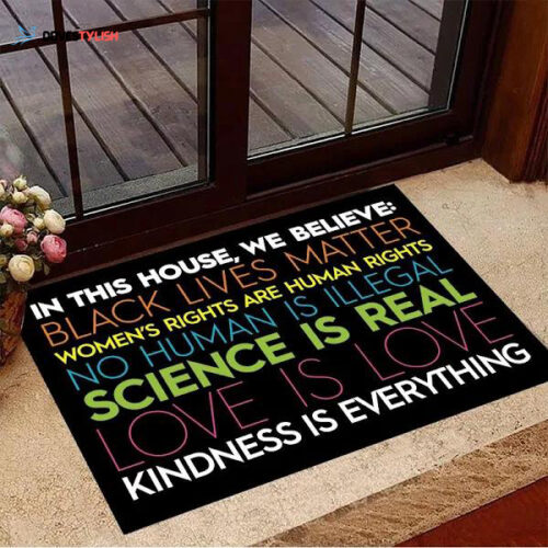 In This House We Believe Doormat Fight For Human Rights Kindness Is Everything Gifts For Bro