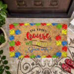 In This House We Never Give Up Puzzle Autism Awareness Doormat Autism Home Decor Autism Awareness Gift Idea HT