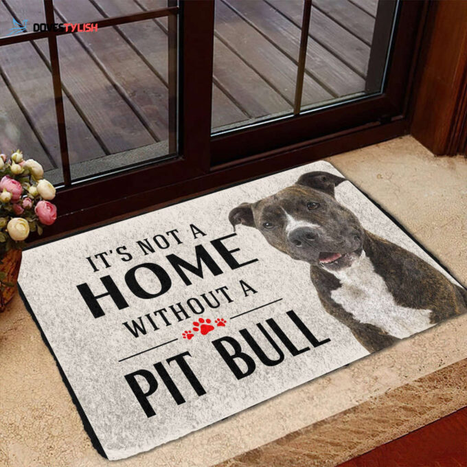 Its Not A Home Without A Pit Pull Easy Clean Welcome DoorMat