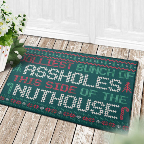 Jolliest Bunch Of Assholes This Side Nuthouse Ugly Christmas Doormat