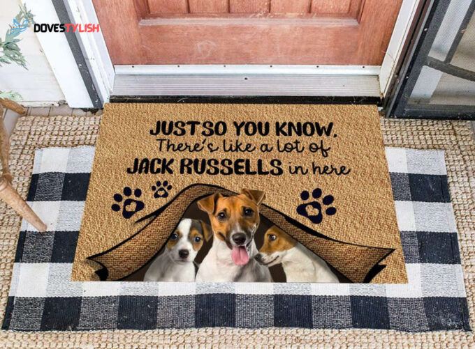 Just So You Know, There’s Like A Lot Of Jack Russells In Here Doormat | Welcome Mat | House Warming Gift