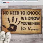 No Need To Knock We You’re Here We Know Vintage Doormat