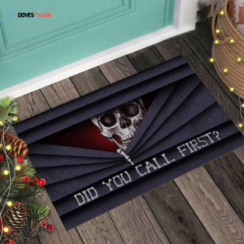 Skull – Did You Call First Quote Doormat Welcome Mat House Warming Gift Home Decor Funny Doormat Gift Idea