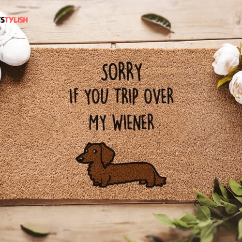 Sorry If You Trip Over My Wiener -Dachshund Easy Clean Welcome DoorMat