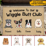 Welcome To Our Wiggle Butt Club Personalized Doormat, Best Gifts For Home Decoration