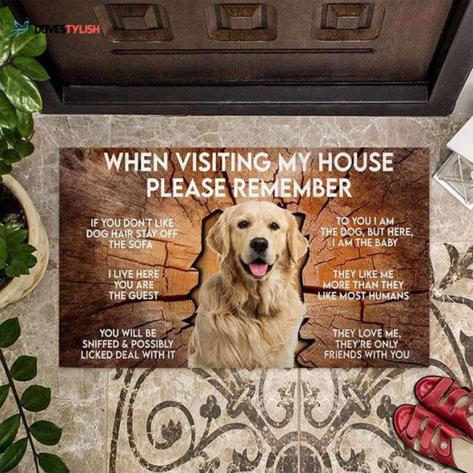 When Visiting My House Please Remember Golden Retriever Doormat, Dog Lover Home Doormat