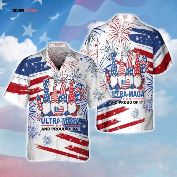 3D Full Print Ultra Maga And Proud Of It Hawaiian Shirt For Independence’S Day, American Fourth Of Jul Gifts