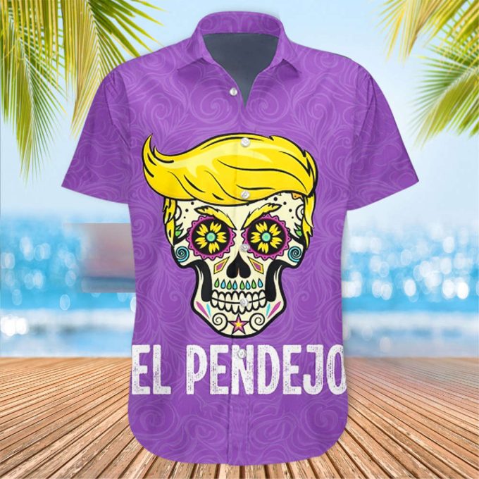 Trump El Pendejo Hawaiian Shirt Anti Trump Day Of The Dead Sugar Skull T-Shirt For Biden Lovers