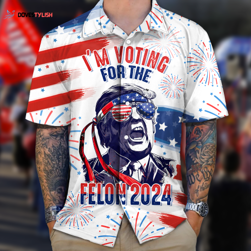 Trump 2024 I’m Voting For The Convicted Felon Hawaii Shirt Unisex Gift Tee 2024