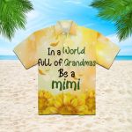 In A World Full Of Grandmas Be A Mimi Hawaiian Shirt