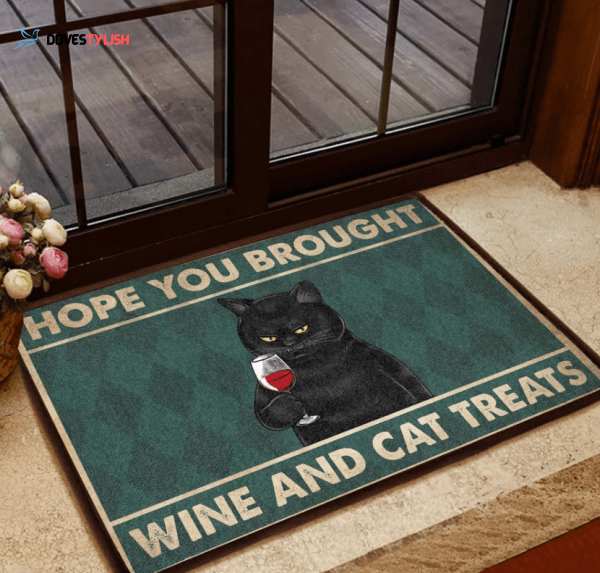 Hope You Brought Wine And Cat Treats Easy Clean Welcome DoorMat Hope You Brought Wine And Cat Treats Easy Clean Welcome DoorMat